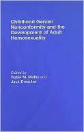 Childhood Gender Nonconformity and the Development of Adult Homosexuality