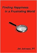 Finding Happiness in a Frustrating World