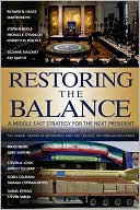 Restoring the Balance: A Middle East Strategy for the Next President