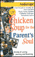 Chicken Soup for the Parent's Soul: 101 Stories of Loving, Learning and Parenting