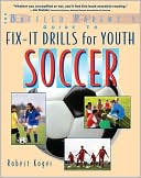The Baffled Parent's Guide to Fix-It Drills for Youth Soccer