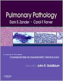 Pulmonary Pathology: A Volume in Foundations in Diagnostic Pathology Series