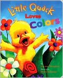Little Quack Loves Colors (Super Chubbies Series)
