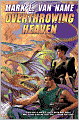 Overthrowing Heaven