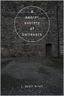 A Secret Society of Believers