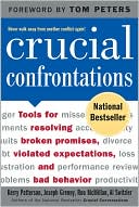 Crucial Confrontations: Tools for Resolving Broken Promises, Violated Expectations, and Bad Behavior