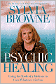 Psychic Healing: Using the Tools of a Medium to Cure Whatever Ails You
