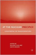 At the Nuclear Precipice: Catastrophe or Transformation?