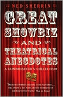 Great Showbiz and Theatrical Anecdotes: A Connoisseur's Collection