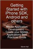 Getting Started With Iphone Sdk, Android And Others