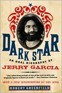 Dark Star: An Oral Biography of Jerry Garcia
