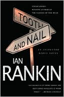 Tooth and Nail (Inspector John Rebus Series #3)