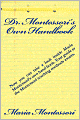 Dr. Montessori's Own Handbook
