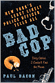 Bad Cop: New York's Least Likely Police Officer Tells All