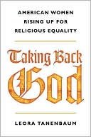Taking Back God: American Women Rising Up for Religious Equality