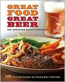 Anheuser-Busch Cookbook: Great Food, Great Beer