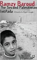 The Second Palestinian Intifada: A Chronicle of a People's Struggle