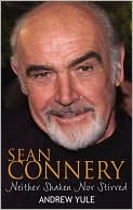 download Sean Connery : Neither Shaken nor Stirred book