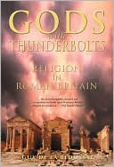 Gods with Thunderbolts: Religion in Roman Britain