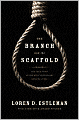 The Branch and the Scaffold
