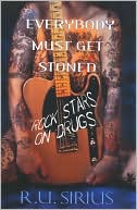 Everybody Must Get Stoned: Rock Stars on Drugs