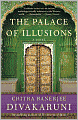 The Palace of Illusions: A Novel