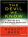 The Devil We Know: Dealing with the New Iranian Superpower
