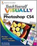 Teach Yourself VISUALLY Photoshop CS4 (Teach Yourself VISUALLY (Tech) Series)