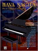 Hava Nagila Plus 12 Celebrated Jewish Songs