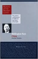 Wellington Koo: China: Makers of the Modern World