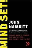 Mind Set!: Eleven Ways to Change the Way You See--And Create--The Future