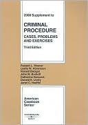 Criminal Procedure: Cases, Problems and Exercises, 3d, 2008 Supplement