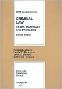 Criminal Law: Cases, Materials and Problems, 2d, 2008 Supplement