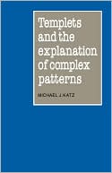 download Templets and the Explanation of Complex Patterns book