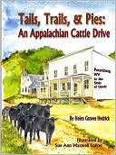 Tails, Trails and Pies: An Appalachian Cattle Drive