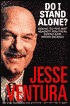 Do I Stand Alone?: Going to the Mat against Political Pawns and Media Jackals