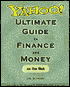 Yahoo! Ultimate Guide to Finance and Money on the Web: From Bonds to Bills, Mortgages to Mutual Funds, Credit to Car Loans