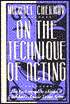 On the Technique of Acting: The First Complete Edition of Chekhov's Classic 