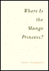 Where Is The Mango Princess?