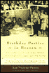 Birthday Parties in Heaven: Thoughts on Love, Life, Grief and Other Matters of the Heart