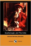 A Trip to Scarborough, and The Critic; or, A Tragedy Rehearsed (Dodo Press)