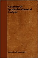A Manual Of Qualitative Chemical Analysis