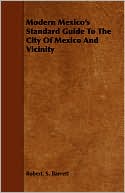 Modern Mexico's Standard Guide To The City Of Mexico And Vicinity
