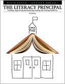 Literacy Principal : Leading, Supporting, and Assessing Reading and Writing Initiatives