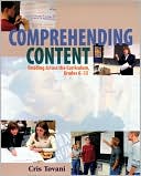Comprehending Content : Reading across the Curriculum, Grades 6-12