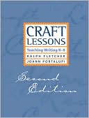 Craft Lessons: Teaching Writing K-8