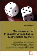 Misconceptions Of Probability Among Future Mathematics Teachers