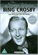 Nostalgia Collection: Bing Crosby - Road to Hollywood/Reaching for the Moon