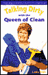 Talking Dirty With The Queen Of Clean