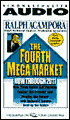 The Fourth Mega Market Now Through 2011: How Three Earlier Bull Markets Explain the Present and Predict the Future